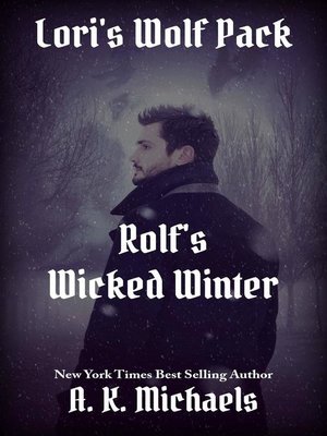 cover image of Lori's Wolf Pack, Rolf's Wicked Winter
